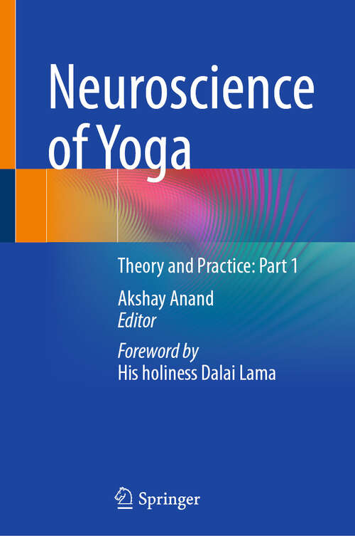 Book cover of Neuroscience of Yoga: Theory and Practice: Part 1 (2024)