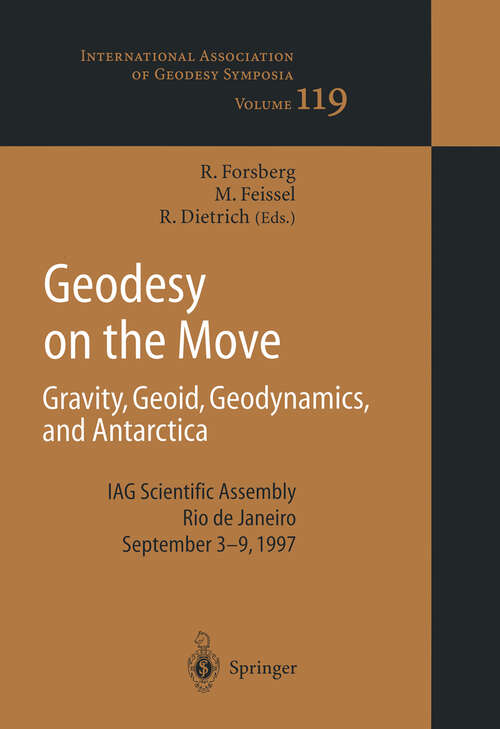 Book cover of Geodesy on the Move: Gravity, Geoid, Geodynamics and Antarctica (1998) (International Association of Geodesy Symposia #119)