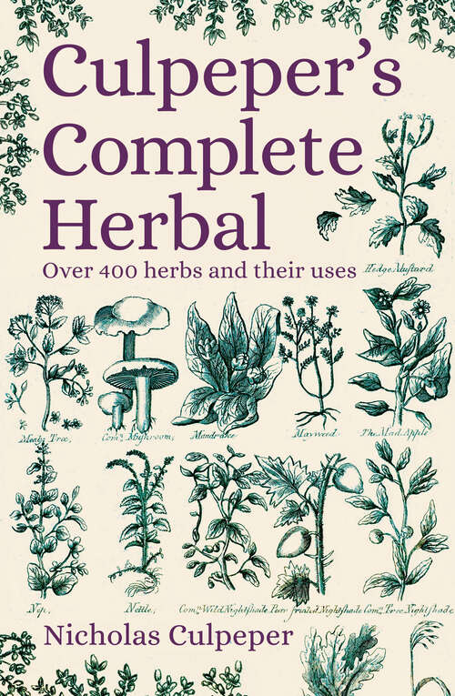 Book cover of Culpeper's Complete Herbal: Over 400 Herbs and Their Uses