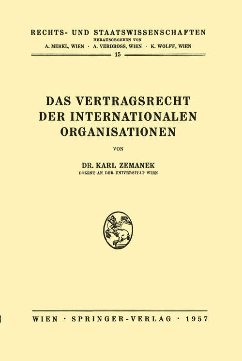 Book cover of Das Vertragsrecht der Internationalen Organisationen (1957) (Rechts- und Staatswissenschaften #15)