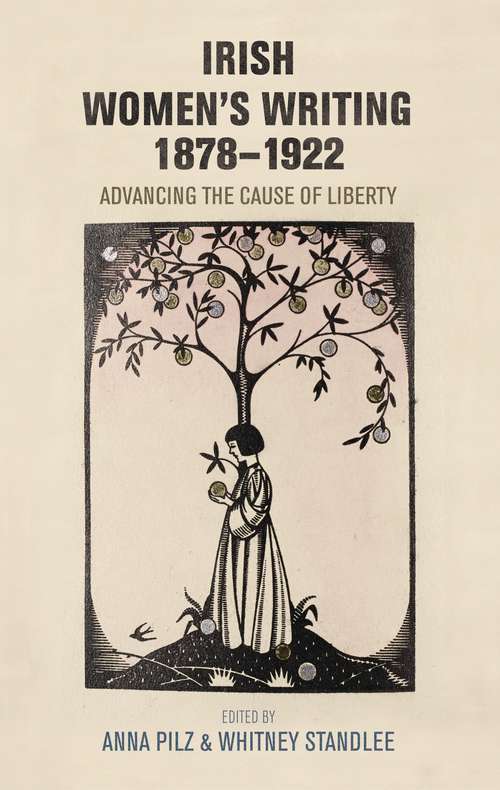 Book cover of Irish women's writing, 1878–1922: Advancing the cause of liberty