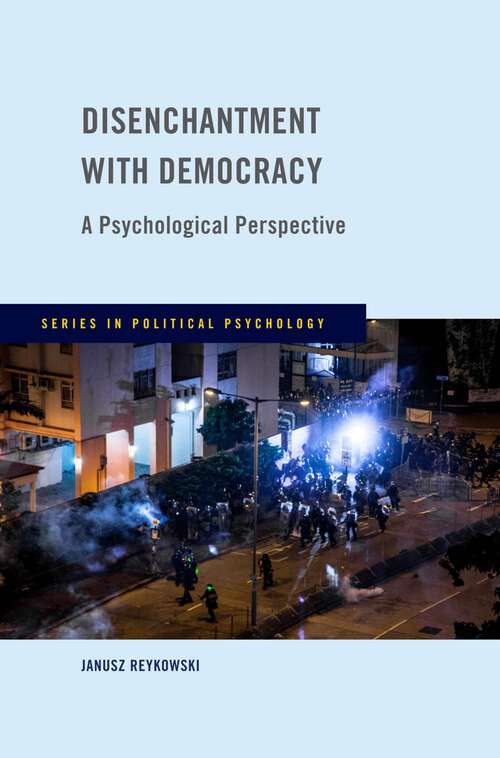 Book cover of Disenchantment with Democracy: A Psychological Perspective (Series in Political Psychology)