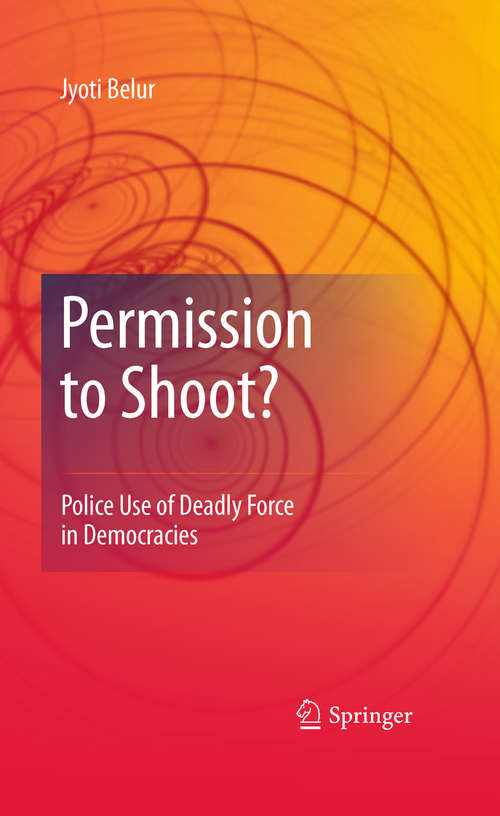 Book cover of Permission to Shoot?: Police Use of Deadly Force in Democracies (2010)
