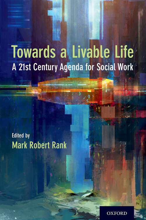Book cover of Toward a Livable Life: A 21st Century Agenda for Social Work