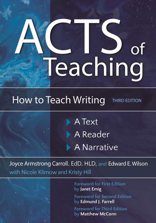 Book cover of Acts of Teaching: How to Teach Writing: A Text, A Reader, A Narrative