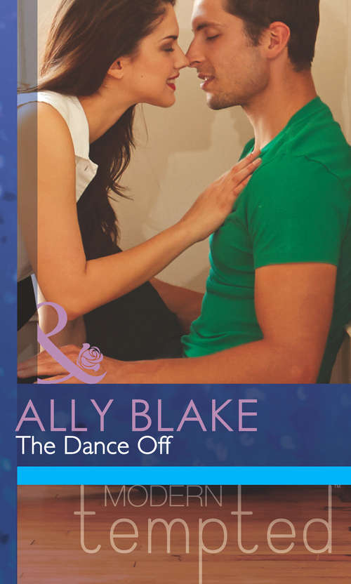 Book cover of The Dance Off: The Dance Off / Confessions Of A Bad Bridesmaid (ePub First edition) (Mills And Boon Modern Tempted Ser.)