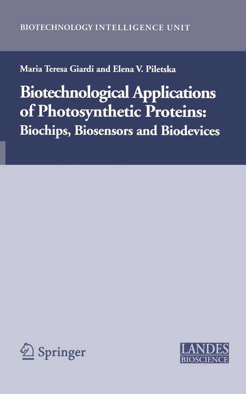 Book cover of Biotechnological Applications of Photosynthetic Proteins: Biochips, Biosensors and Biodevices (2006) (Biotechnology Intelligence Unit)