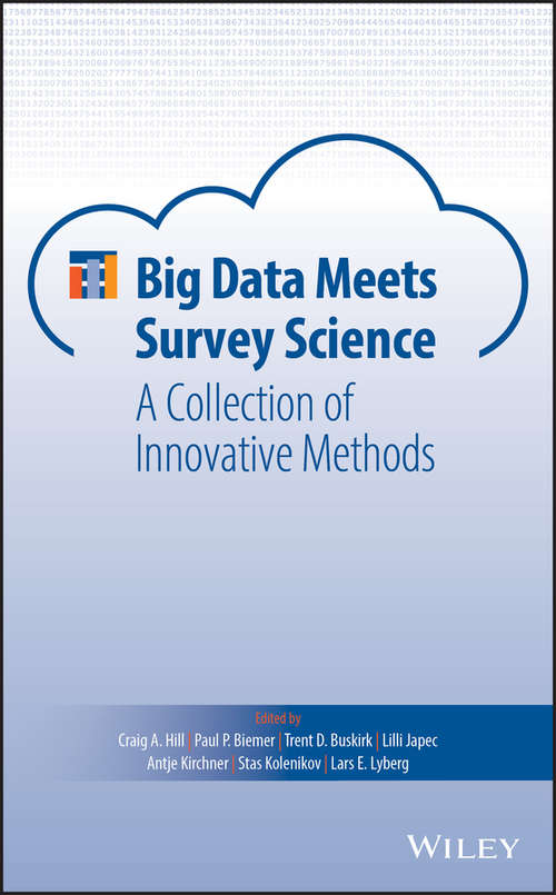 Book cover of Big Data Meets Survey Science: A Collection of Innovative Methods (Wiley Series in Survey Methodology)