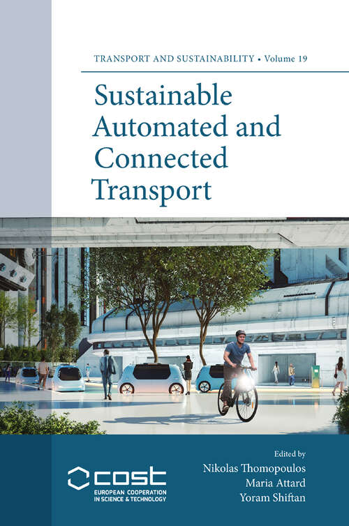 Book cover of Sustainable Automated and Connected Transport (Transport and Sustainability #19)