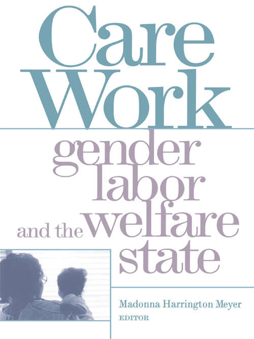 Book cover of Care Work: Gender, Labor, and the Welfare State