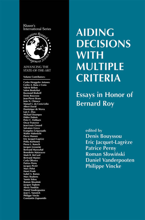Book cover of Aiding Decisions with Multiple Criteria (pdf): Essays in Honor of Bernard Roy (2002) (International Series in Operations Research & Management Science #44)