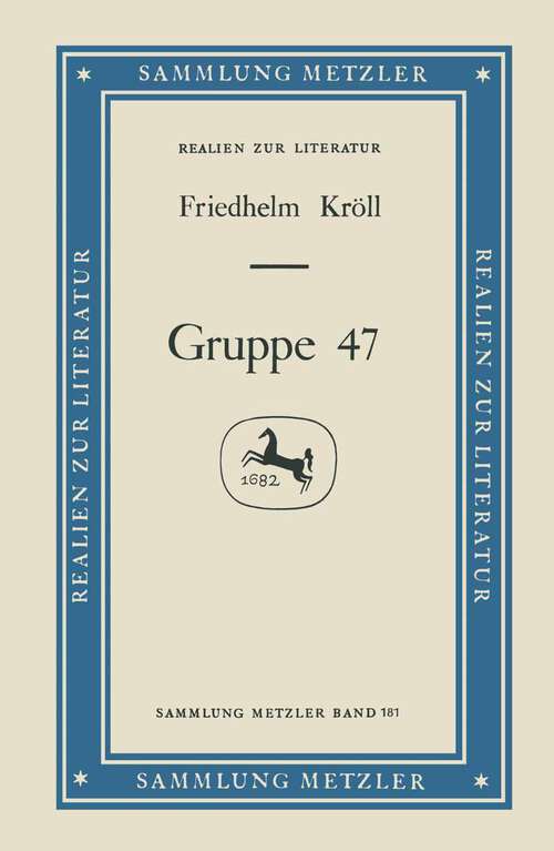 Book cover of Gruppe 47: Sammlung Metzler, 181 (1. Aufl. 1979) (Sammlung Metzler)