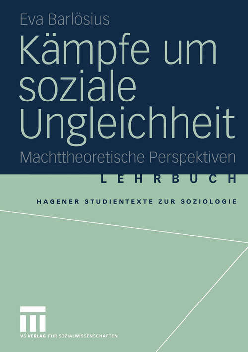 Book cover of Kämpfe um soziale Ungleichheit: Machttheoretische Perspektiven (2004) (Studientexte zur Soziologie)