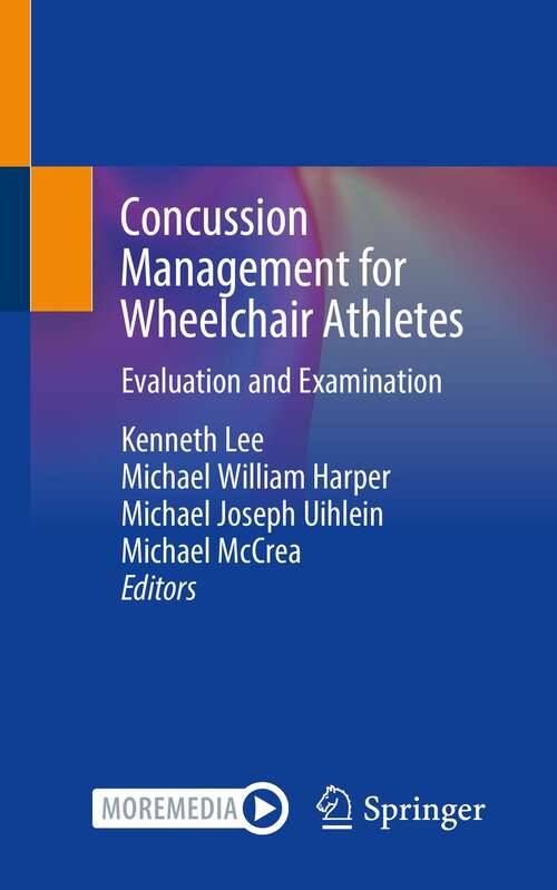 Book cover of Concussion Management for Wheelchair Athletes: Evaluation and Examination (1st ed. 2021)