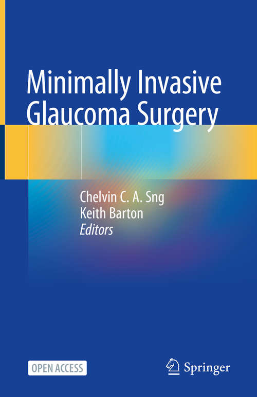 Book cover of Minimally Invasive Glaucoma Surgery (1st ed. 2021)