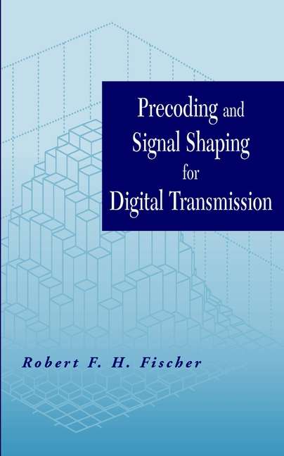 Book cover of Precoding and Signal Shaping for Digital Transmission (Wiley - IEEE)