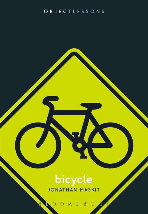 Book cover of Bicycle (Object Lessons)