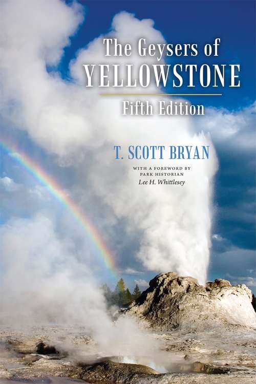 Book cover of The Geysers of Yellowstone, Fifth Edition