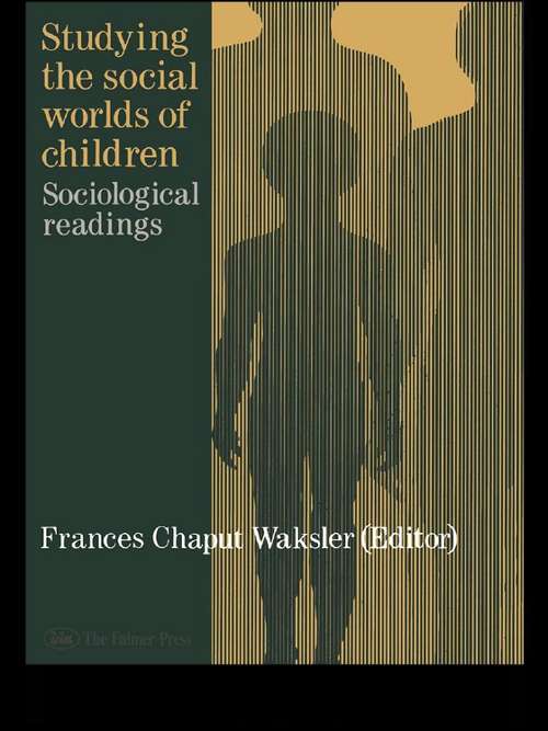 Book cover of Studying The Social Worlds Of Children: Sociological Readings