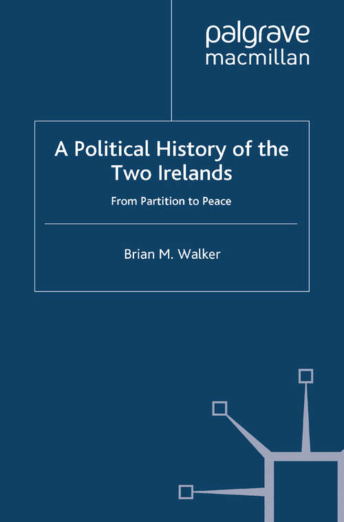 Book cover of A Political History of the Two Irelands: From Partition to Peace (2012)