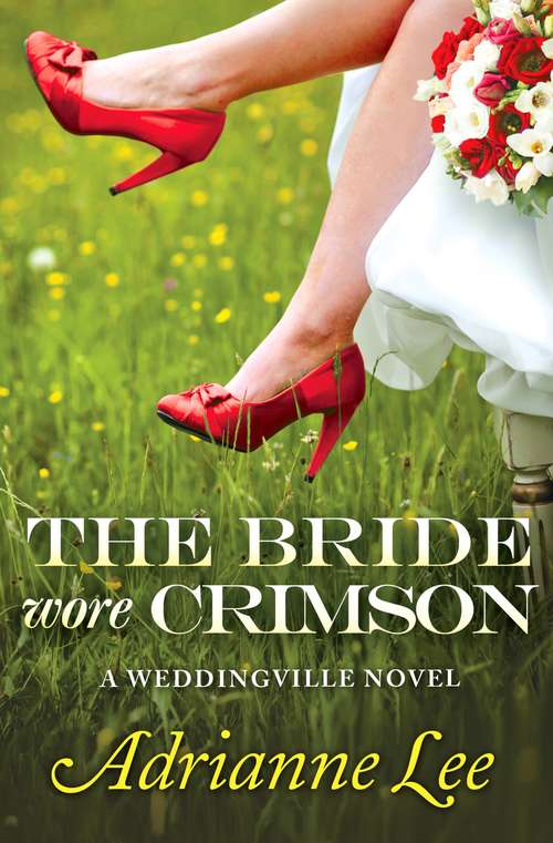 Book cover of The Bride Wore Crimson (The Weddingville mystery series #2)