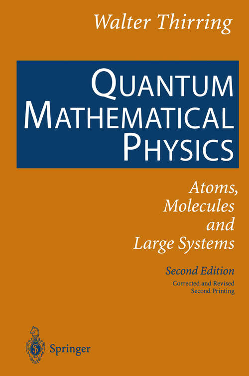 Book cover of Quantum Mathematical Physics: Atoms, Molecules and Large Systems (2nd ed. 2002)