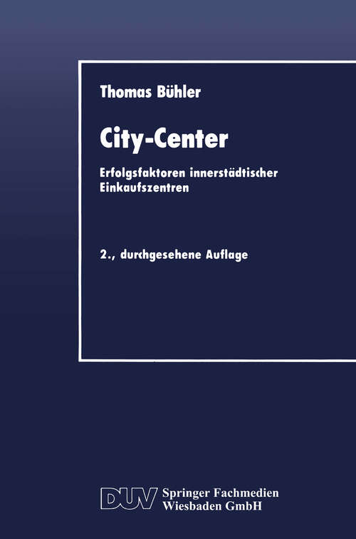 Book cover of City-Center: Erfolgsfaktoren innerstädtischer Einkaufszentren (2. Aufl. 1991) (DUV Wirtschaftswissenschaft)