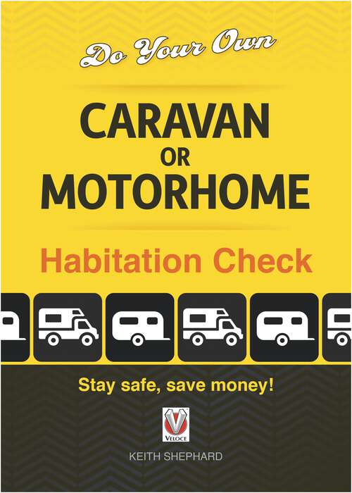 Book cover of Do Your Own Caravan or Motorhome Habitation Check: Stay safe, save money!