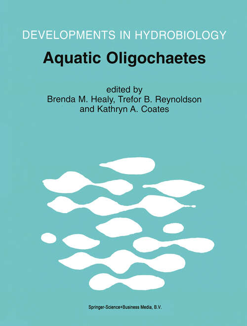 Book cover of Aquatic Oligochaetes: Proceedings of the 7th International Symposium on Aquatic Oligochaetes held in Presque Isle, Maine, USA, 18–22 August 1997 (1999) (Developments in Hydrobiology #139)