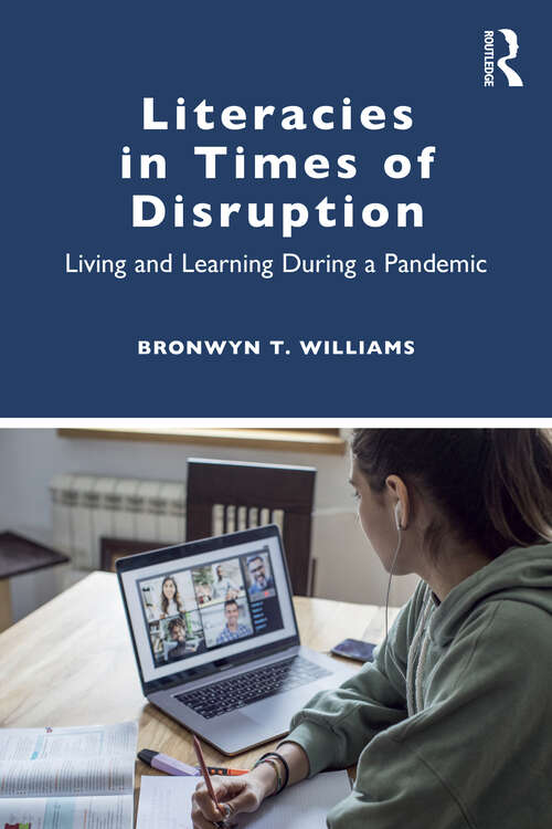 Book cover of Literacies in Times of Disruption: Living and Learning During a Pandemic