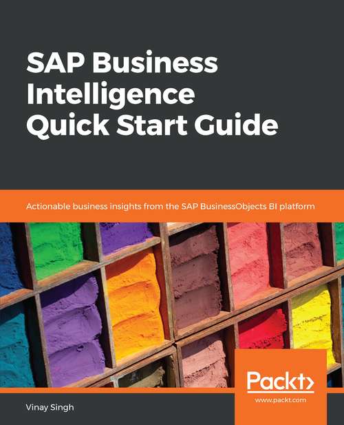 Book cover of SAP Business Intelligence Quick Start Guide: Actionable Business Insights From The Sap Businessobjects Bi Platform