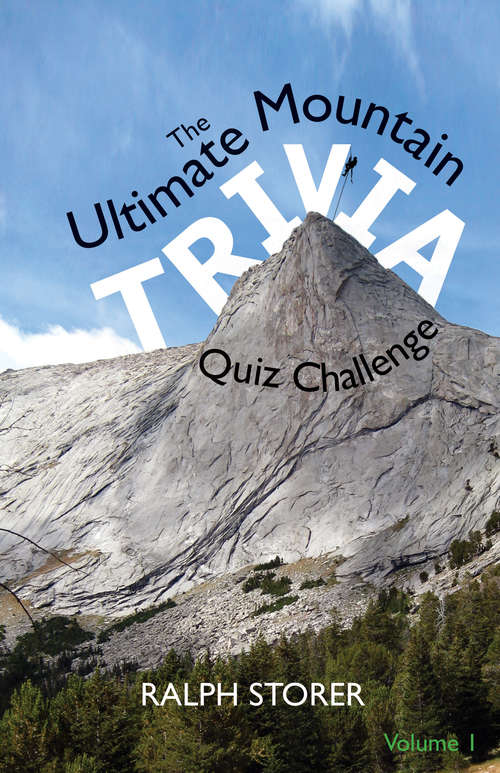 Book cover of The Ultimate Mountain Trivia Quiz Challenge: Quiz Challenge