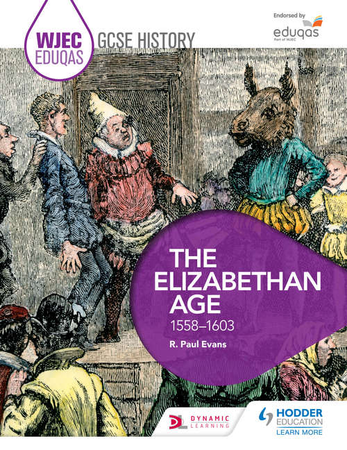 Book cover of WJEC Eduqas GCSE History: The Elizabethan Age 1558-1603 (PDF)