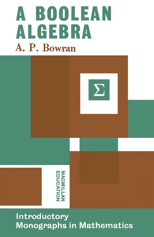Book cover of A Boolean Algebra: Abstract and Concrete (1st ed. 1965)