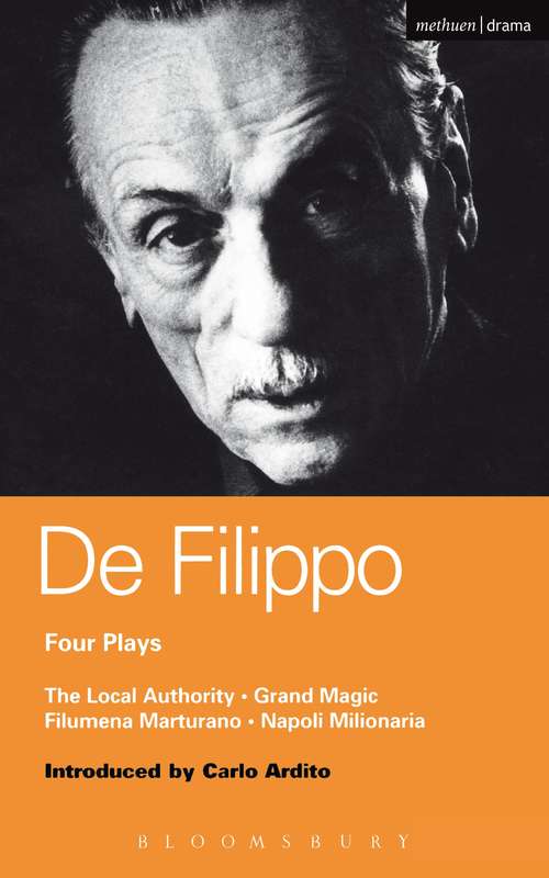 Book cover of De Filippo Four Plays: The Local Authority; Grand Magic; Filumena; Marturano (World Classics)