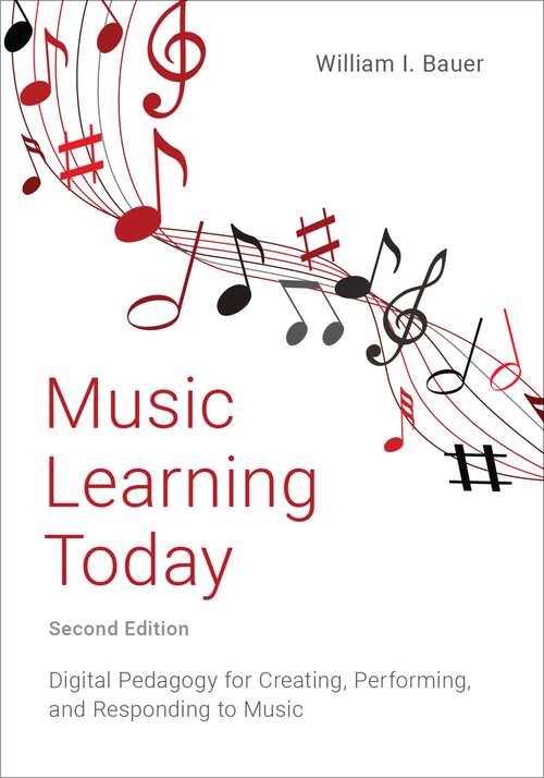 Book cover of MUSIC LEARNING TODAY 2E C: Digital Pedagogy for Creating, Performing, and Responding to Music
