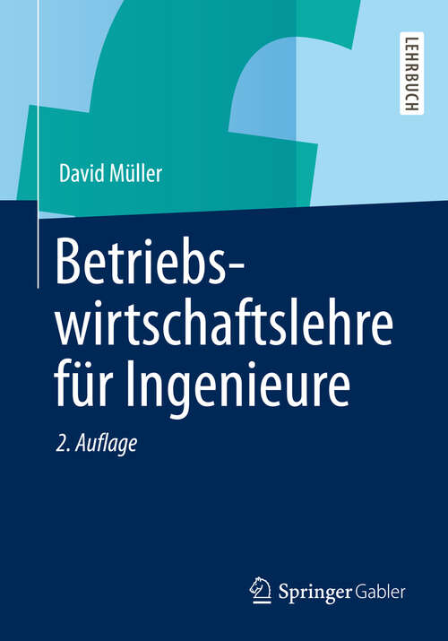 Book cover of Betriebswirtschaftslehre für Ingenieure (2. Aufl. 2013) (Springer-Lehrbuch)