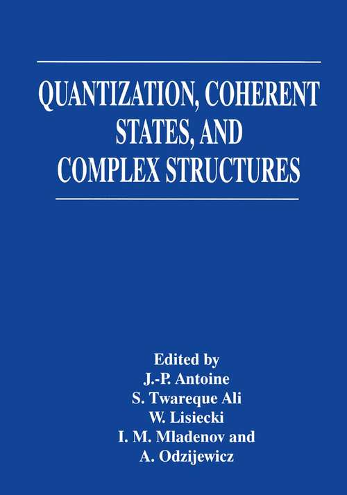 Book cover of Quantization, Coherent States, and Complex Structures (1995)