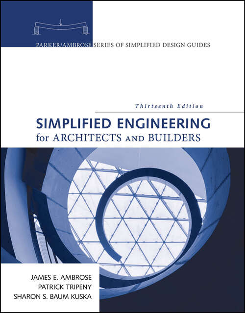 Book cover of Simplified Engineering for Architects and Builders (Parker/Ambrose Series of Simplified Design Guides)