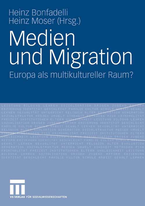 Book cover of Medien und Migration: Europa als multikultureller Raum? (2007)