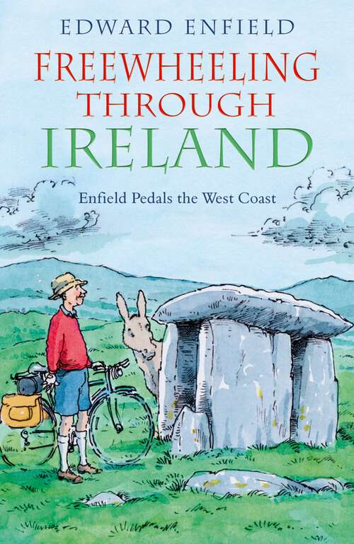 Book cover of Freewheeling Through Ireland: Enfield Pedals the West Coast