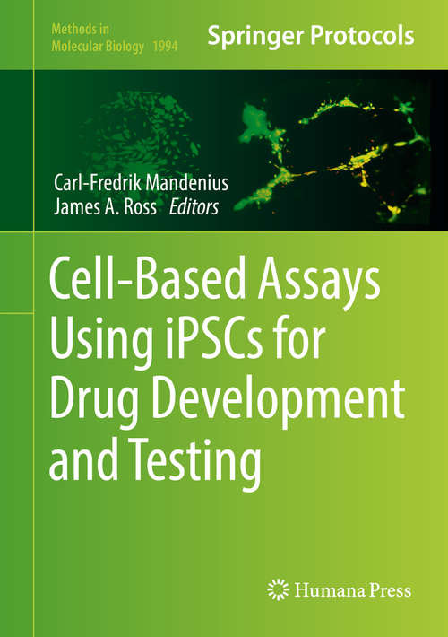 Book cover of Cell-Based Assays Using iPSCs for Drug Development and Testing (1st ed. 2019) (Methods in Molecular Biology #1994)