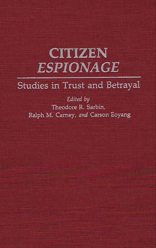 Book cover of Citizen Espionage: Studies in Trust and Betrayal (Non-ser.)