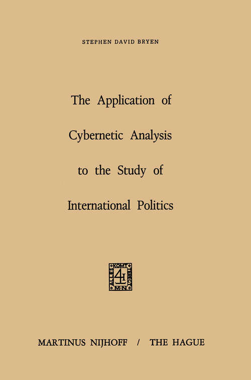 Book cover of The Application of Cybernetic Analysis to the Study of International Politics (1971)