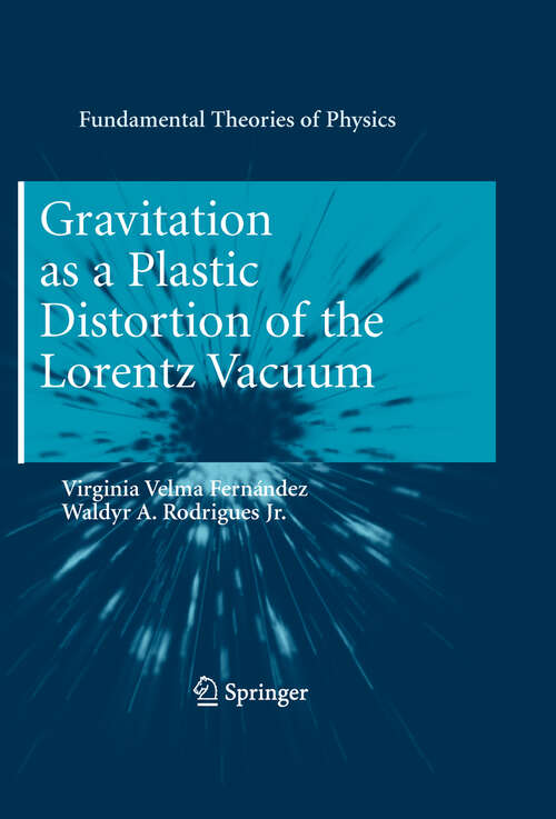 Book cover of Gravitation as a Plastic Distortion of the Lorentz Vacuum (2010) (Fundamental Theories of Physics #168)