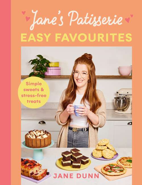 Book cover of Jane’s Patisserie Easy Favourites: Simple sweets & stress-free treats