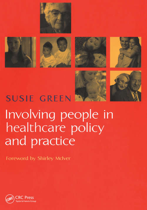 Book cover of Involving People in Healthcare Policy and Practice