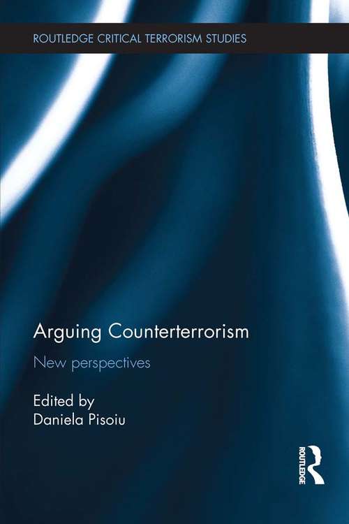Book cover of Arguing Counterterrorism: New perspectives (Routledge Critical Terrorism Studies)