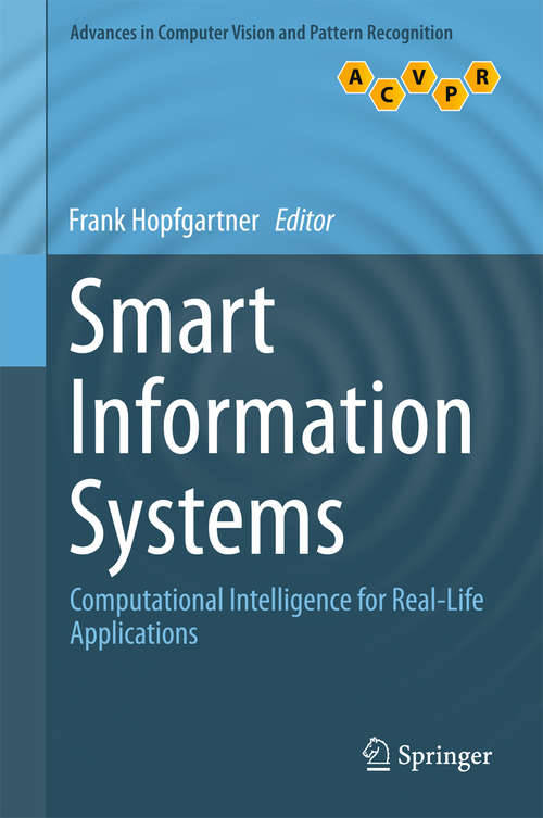 Book cover of Smart Information Systems: Computational Intelligence for Real-Life Applications (2015) (Advances in Computer Vision and Pattern Recognition)