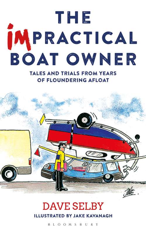 Book cover of The Impractical Boat Owner: Tales and Trials from Years of Floundering Afloat